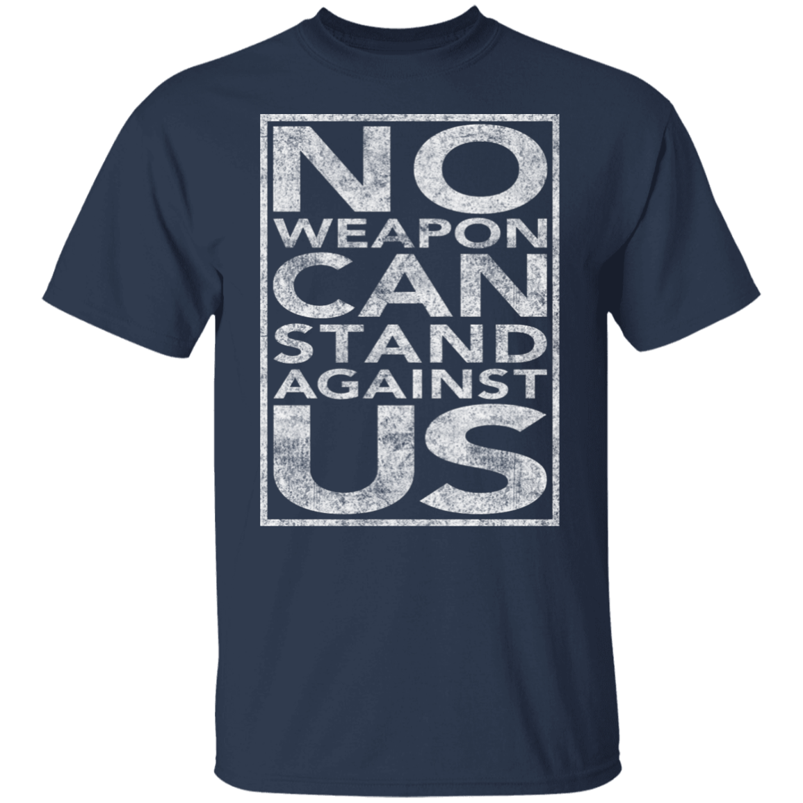 NO WEAPON CAN STAND AGAINST US TEE