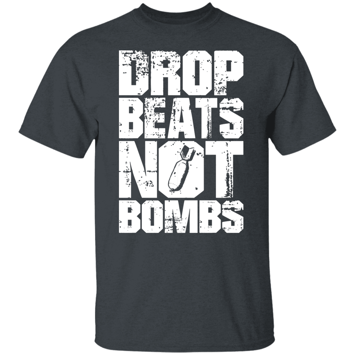 DROP BEATS NOT BOMBS TEE