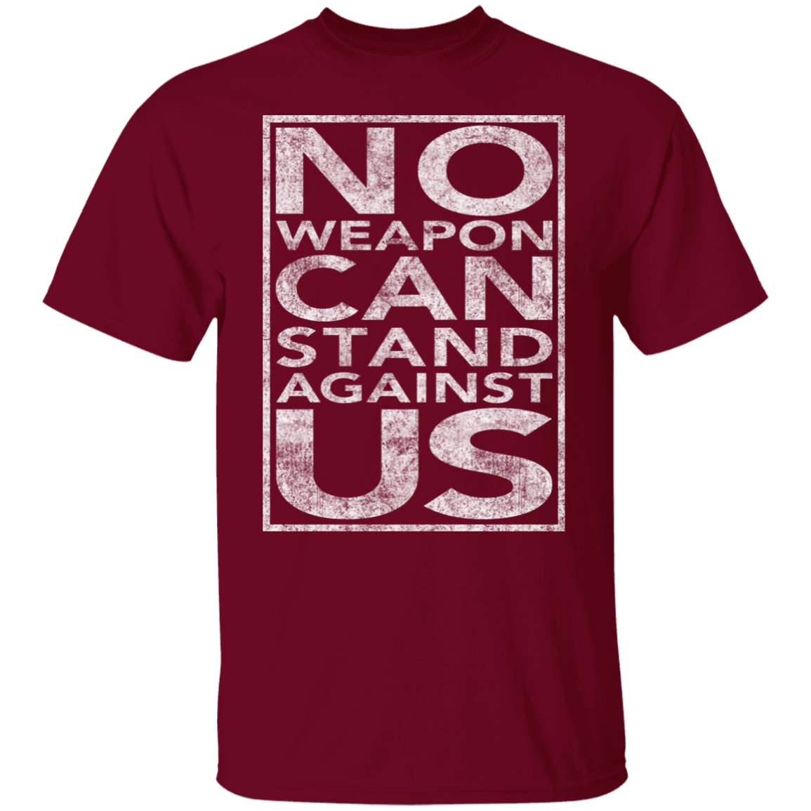 NO WEAPON CAN STAND AGAINST US TEE