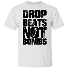 DROP BEATS NOT BOMBS TEE