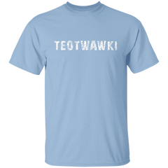 TEOTWAWKI THE END OF THE WORLD TEE
