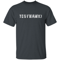 TEOTWAWKI THE END OF THE WORLD TEE