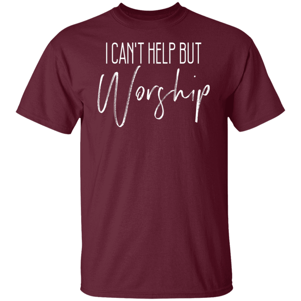 CAN'T HELP BUT WORSHIP TEE