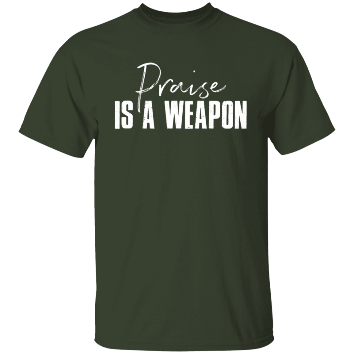PRAISE IS A WEAPON TEE