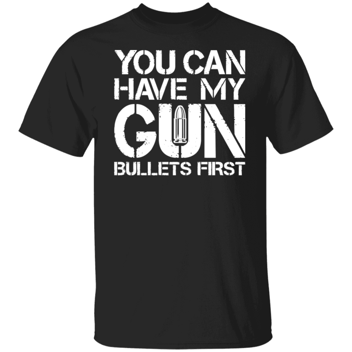 YOU CAN HAVE MY GUN TEE