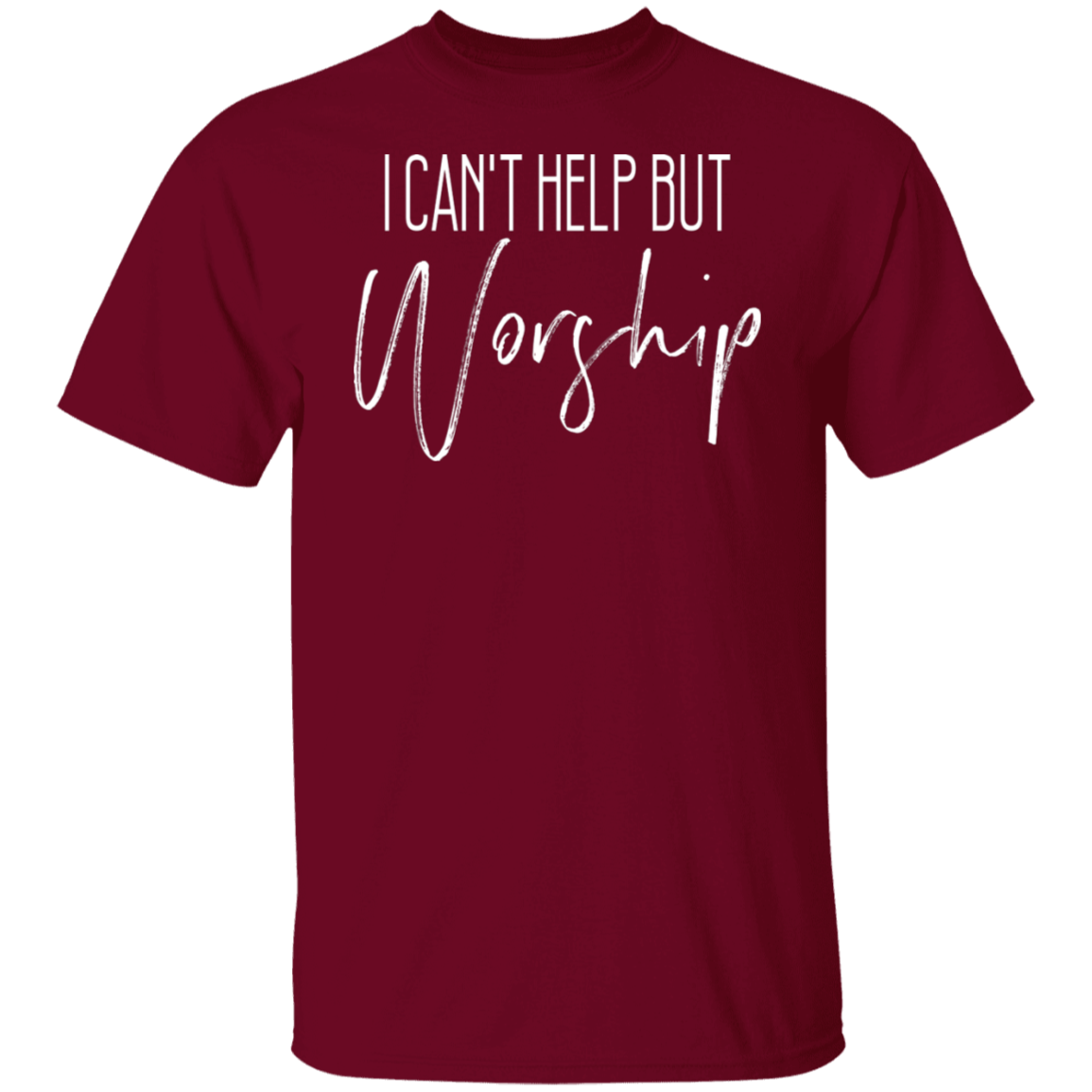 CAN'T HELP BUT WORSHIP TEE