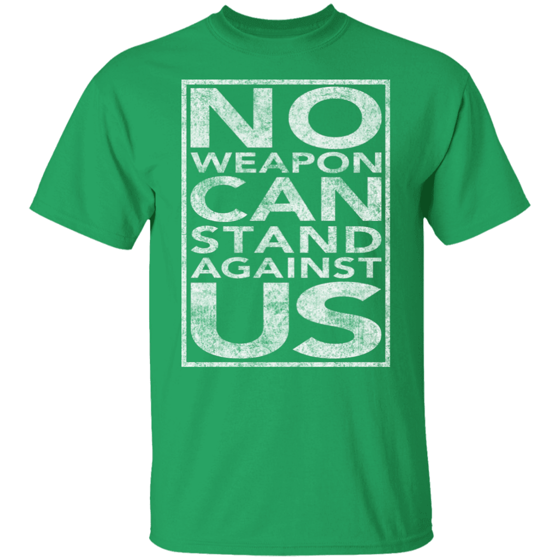 NO WEAPON CAN STAND AGAINST US TEE