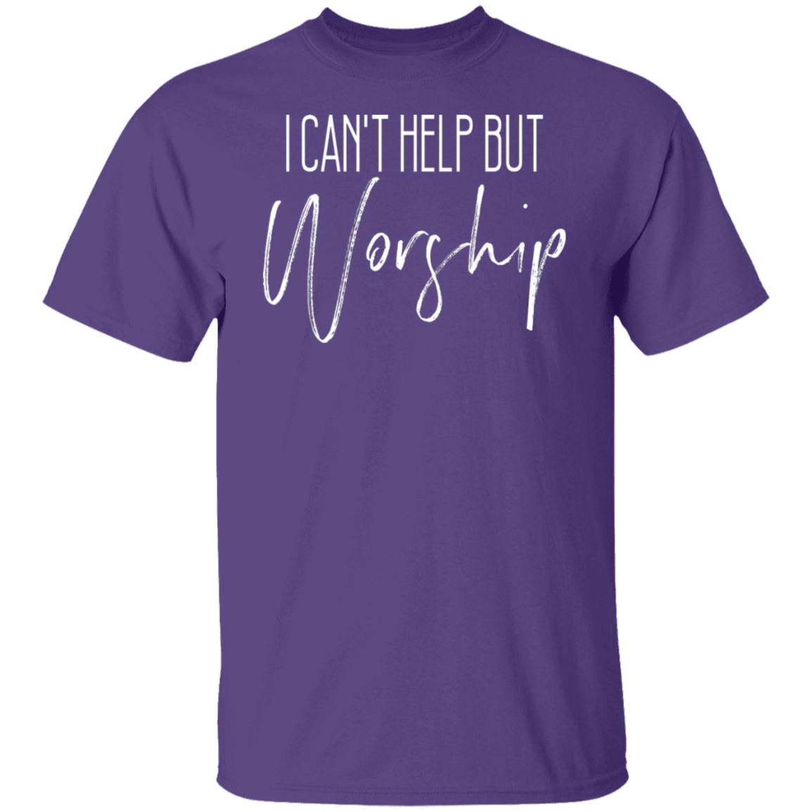CAN'T HELP BUT WORSHIP TEE