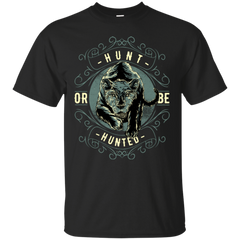 HUNT OR BE HUNTED T-SHIRT