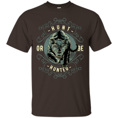 HUNT OR BE HUNTED T-SHIRT