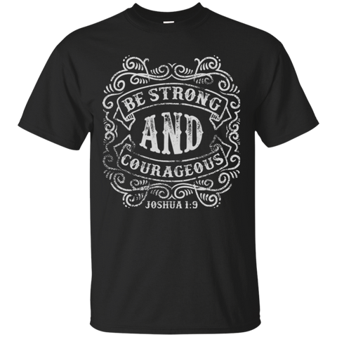 BE STRONG & COURAGEOUS T-SHIRT