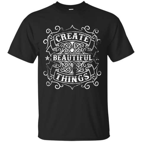 CREATE BEAUTIFUL THINGS T-SHIRT