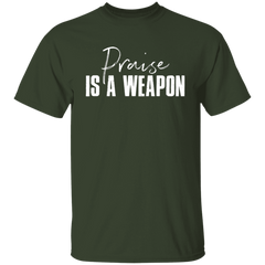 PRAISE IS A WEAPON TEE
