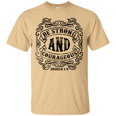 BE STRONG & COURAGEOUS T-SHIRT